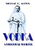 VODKA: A HISTORICAL THRILLER