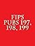 FIPS PUBs 197, 198, 199