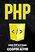 PHP: Learn PHP In 2 Hours A...