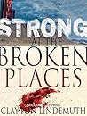 Book cover for Strong at the Broken Places