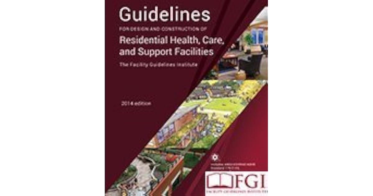 2014 Guidelines for Design and Construction of Residential Health, Care