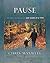 Pause: The Secret to a Better Life One Word at a Time