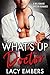 What's Up Doctor A Billionaire Doctor Romance by Lacy Embers