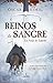 Reinos de Sangre (Novela Histórica) (Spanish Edition)