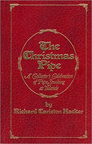 The Christmas Pipe: A Collector's Celebration of Pipe Smoking at Yuletide