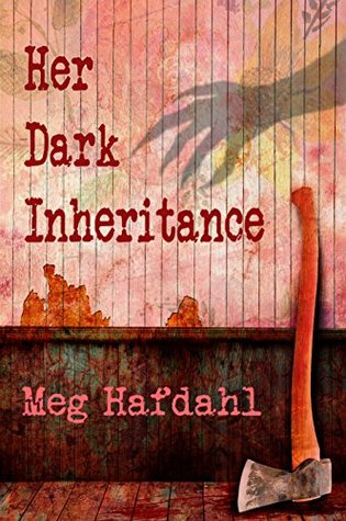 Her Dark Inheritance (Willoughby Chronicles Book 1)