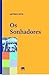 Os Sonhadores by António Mota