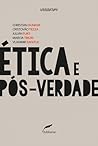 Ética e Pós-verdade