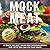 Mock Meat: 43 quick and eas...