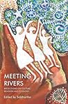 Meeting Rivers: Reflections on Culture, Religion and Ecology