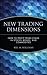 New Trading Dimensions: How to Profit from Chaos in Stocks, Bonds, and Commodities