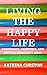 Living the Happy Life: Conf...