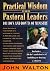 Practical Wisdom for Pastoral Leaders