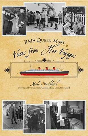 RMS Queen Mary: Voices from Her Voyages (Kindle Edition)
