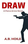 Draw: A Pierce Arrow Novel