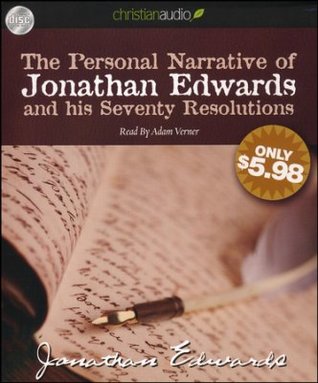 The Personal Narrative of Jonathan Edwards and His Seventy Resolutions (Audio CD)