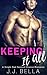 Keeping It All by J.J. Bella