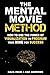 The Mental Movie Method: Ho...