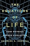 The Equations of Life: How Physics Shapes Evolution Book cover for The Equations of Life: How Physics Shapes Evolution