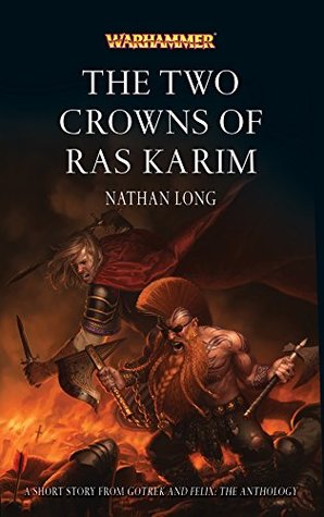 The Two Crowns of Ras Karim (Gotrek and Felix)