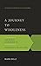 A Journey to Wholeness: The Gospel According to Naaman's Slave Girl (Gospel According to the Old Testament)