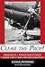 Clear the Prop! Memoirs of a World War II Crew Chief and Life-long Pilot