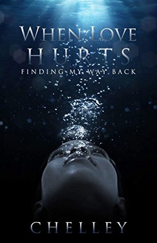 When Love Hurts: Finding My Way Back (Kindle Edition)