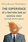The experience of a fool: who had an epiphany about how to get rid of his glasses