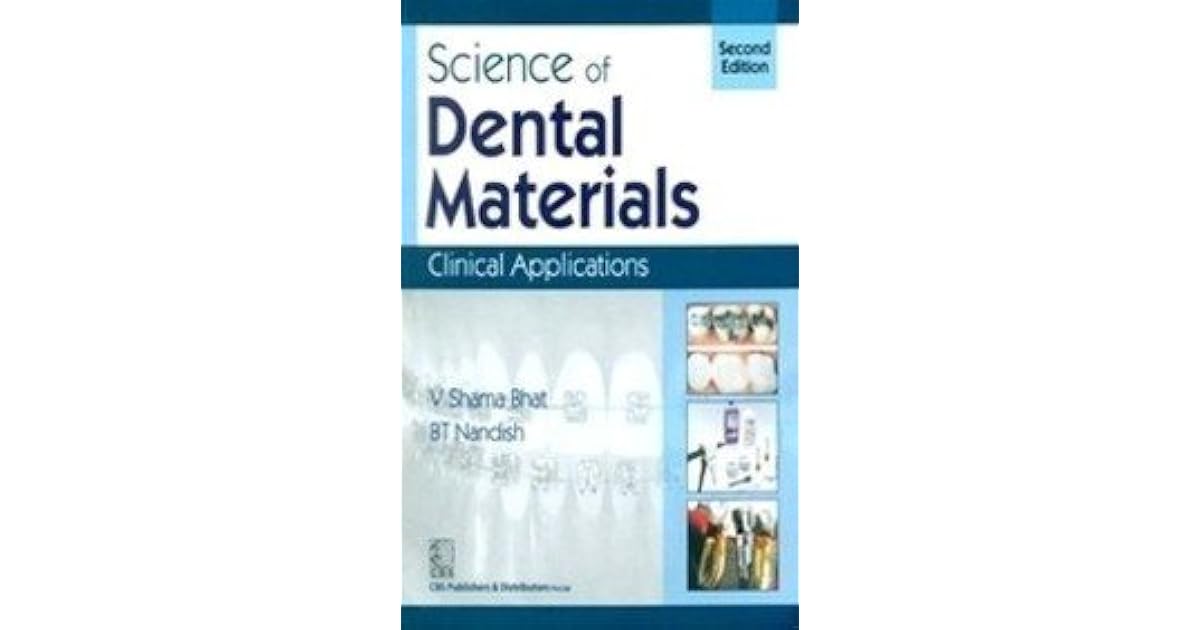 Science of Dental Materials Clinical Applications by Shama V. Bhat