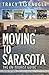Moving to Sarasota: The Un-Tourist Guide