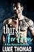 Thirst For Him by Luke Thomas
