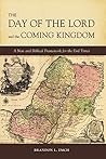 Book cover for The Day of the Lord and the Coming Kingdom: A New and Biblical Framework for the End Times