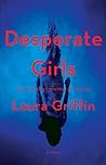 Desperate Girls by Laura Griffin