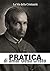 Pratica di amar Gesù Cristo (Opere dei Santi) (Italian Edition)