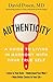 Authenticity: A Guide to Living in Harmony with Your True Self