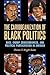 The Caribbeanization of Black Politics: Race, Group Consciousness, and Political Participation in America (African American Studies)