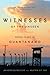 Witnesses of the Unseen: Seven Years in Guantanamo