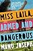 Miss Laila, Armed and Dangerous