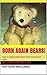 Born Again Bears! : How to ...