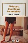 El deseo que lleva tu nombre by Carlos Carrión