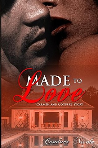 Made to Love: Carmen and Cooper's Story (The Made Series, #1)