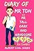 Diary of Mr TDH AKA Mr Tall...