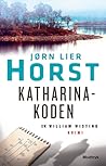 Katharina-koden by Jørn Lier Horst