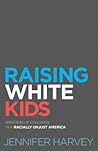 Raising White Kid...