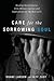 Care for the Sorrowing Soul: Healing Moral Injuries from Military Service and Implications for the Rest of Us