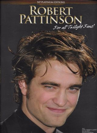 Robert Pattinson For All Twilight Fans