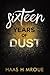 Sixteen Years of Dust
