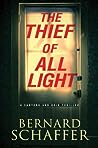 The Thief of All Light by Bernard Schaffer