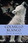 Colmillo blanco by Jack London