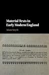 Material Texts in Early Modern England